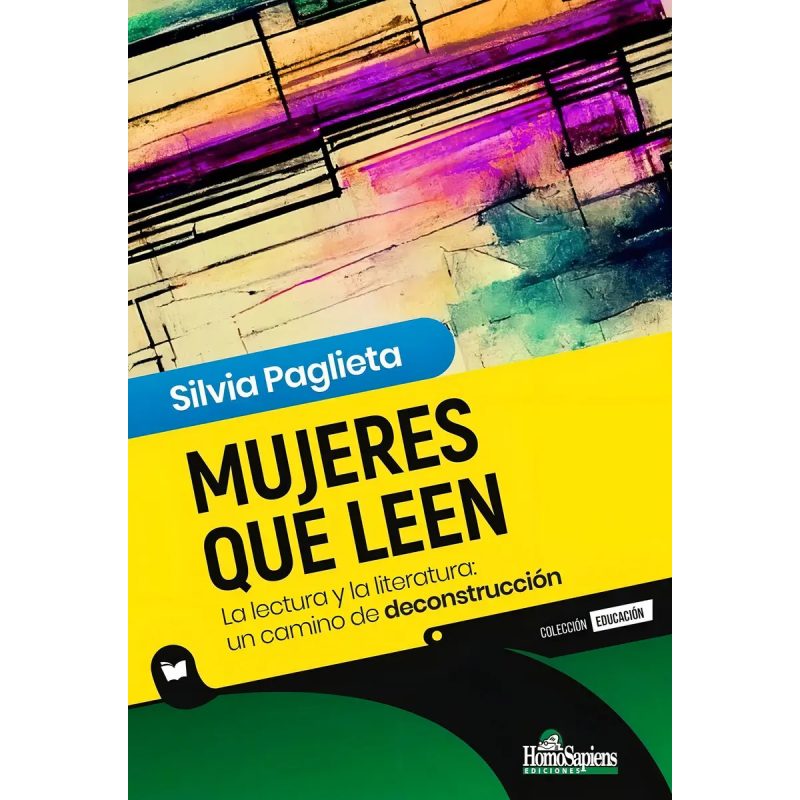 MUJERES QUE LEEN LA LECTURA Y LA LITERATURA UN CAMINO DE DECONSTRUCCION
