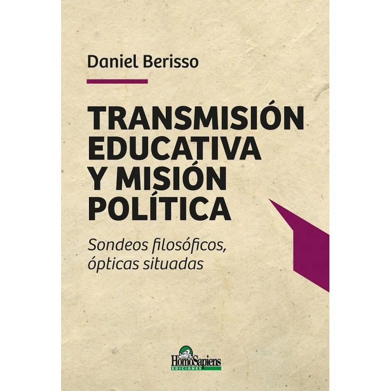 TRANSMISION EDUCATIVA Y MISION POLITICA SONDEOS FILOSOFICOS OPTICAS SITUADAS
