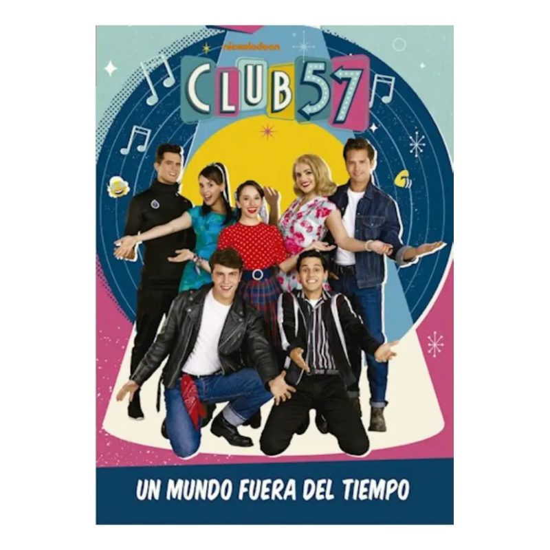 CLUB 57 UN MUNDO FUERA DEL TIEMPO