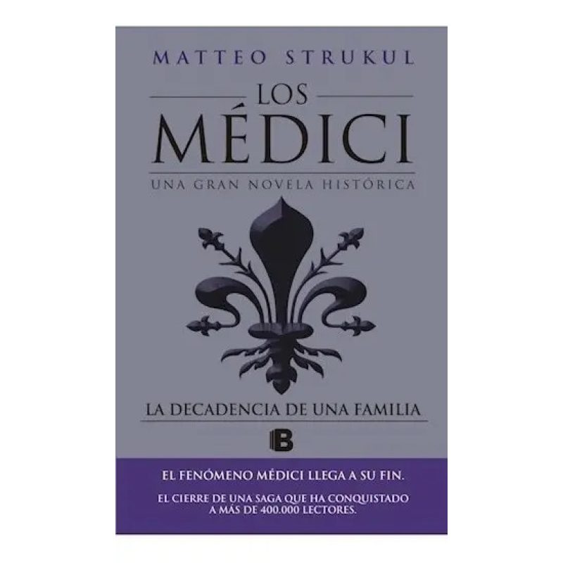 LOS MEDICI LA DECADENCIA DE UNA FAMILIA (LOS MEDICI 4)