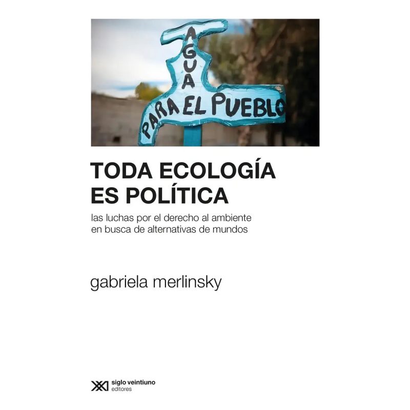 TODA ECOLOGIA ES POLITICA