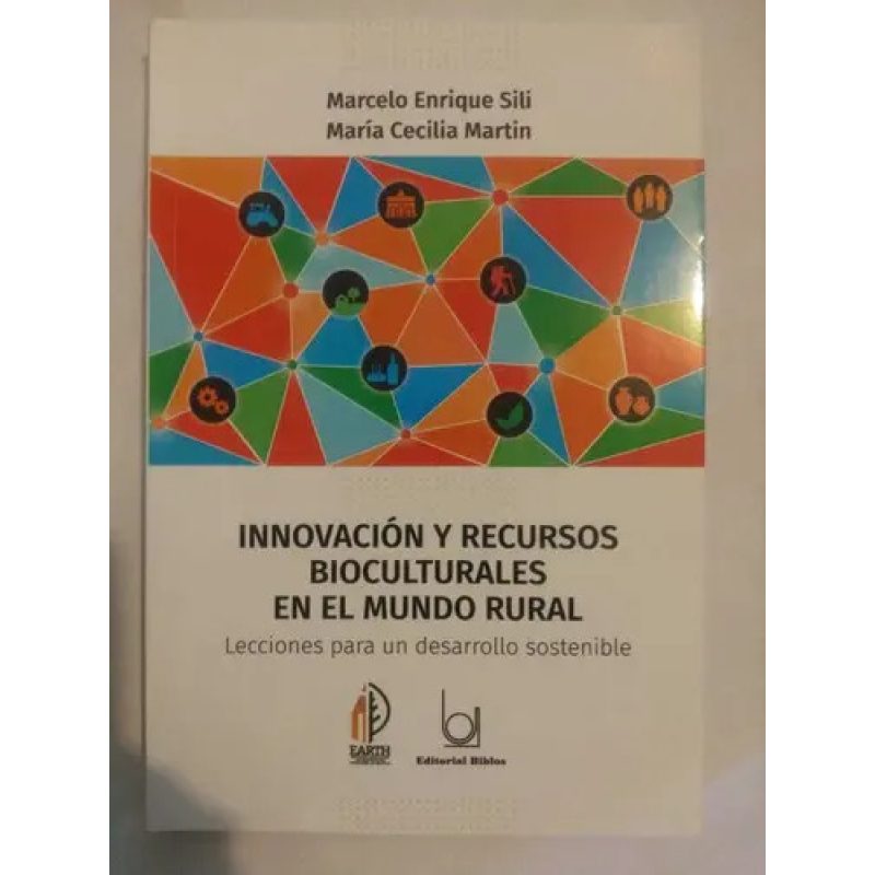 INNOVACION Y RECURSOS BIOCULTURALES EN EL MUNDO RURAL LECCIONES PARA UN DESARROLLO SOSTENIBLE
