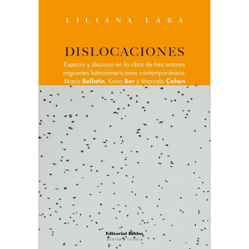DISLOCACIONES ESPACIO Y DISCURSO EN LA OBRA DE TRES AUTORES MIGRANTES LATINOAMERICANOS CONTEMPORANEOS