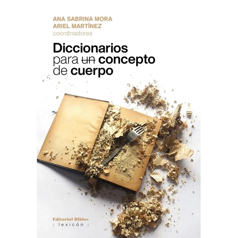DICCIONARIOS PARA UN CONCEPTO DE CUERPO