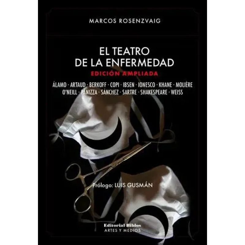 EL TEATRO DE LA ENFERMEDAD - ED. AMPLIADA