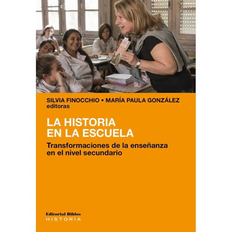 LA HISTORIA EN LA ESCUELA  TRANSFORMACIONES DE LA ENSEÑANZA EN EL NIVEL SECUNDARIO