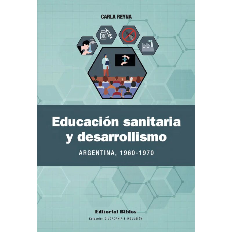 EDUCACION SANITARIA Y DESARROLLISMO ARGENTINA 1960-1970
