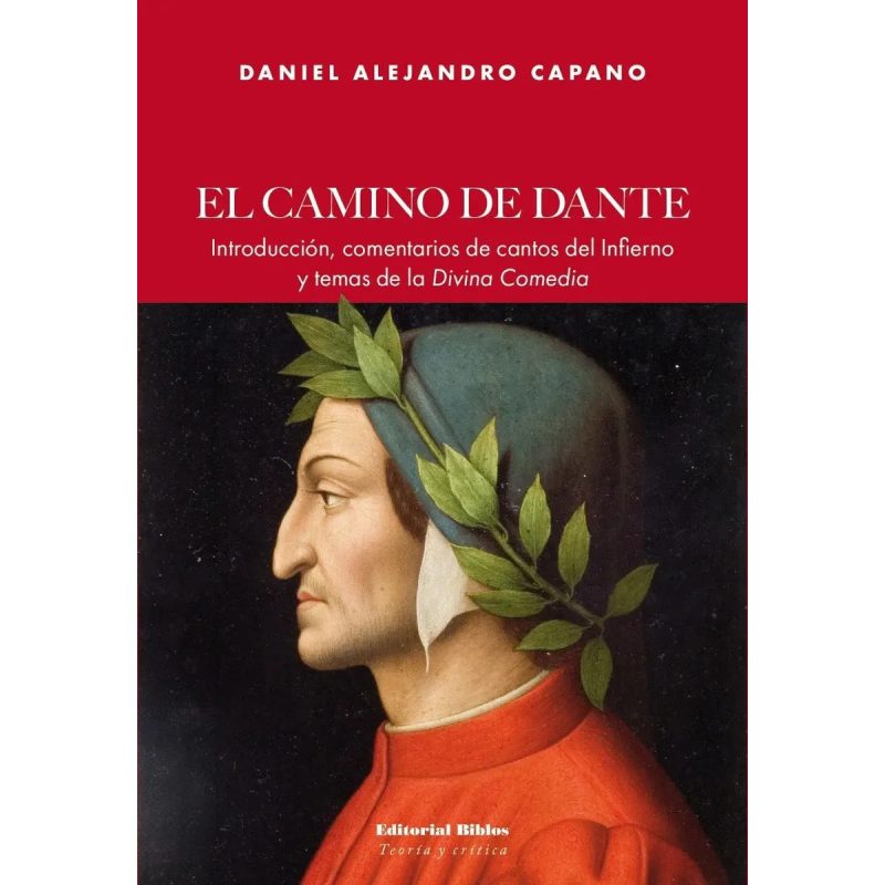 EL CAMINO DE DANTE INTRODUCCION COMENTARIOS DE CANTOS Y TEMAS DEL PARAISO DE LA DIVINA COMEDIA