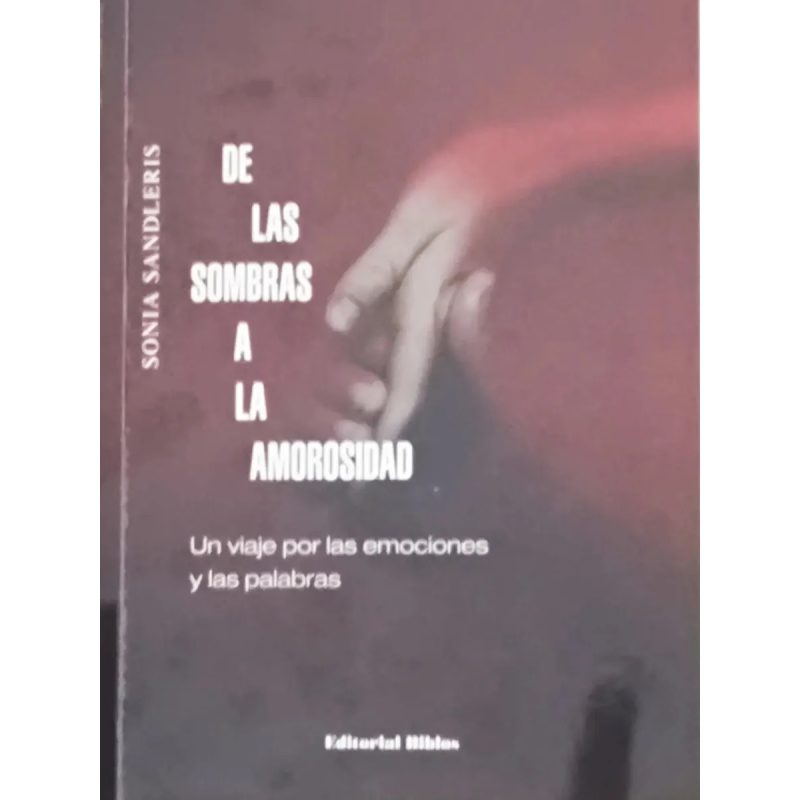 DE LAS SOMBRAS A LA AMOROSIDAD