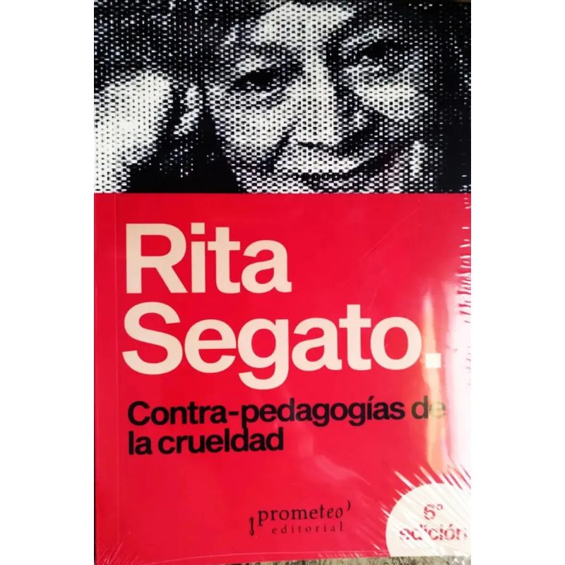 CONTRAPEDAGOGIAS DE LA CRUELDAD - 6 ED - E25