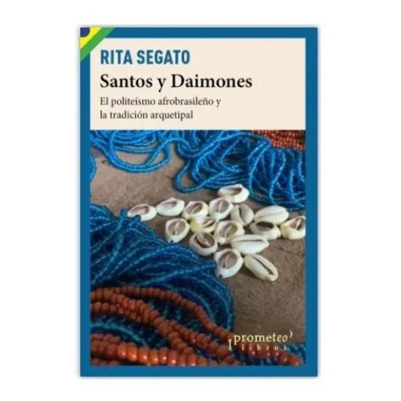 SANTOS Y DAIMONES EL POLITEISMO Y LA TRADICION ARQUETIPAL