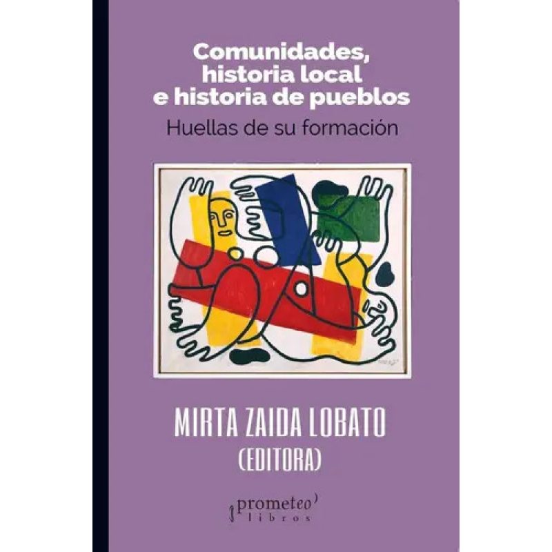 COMUNIDADES HISTORIA LOCAL E HISTORIA DE PUEBLOS HUELLAS DE SU FORMACION