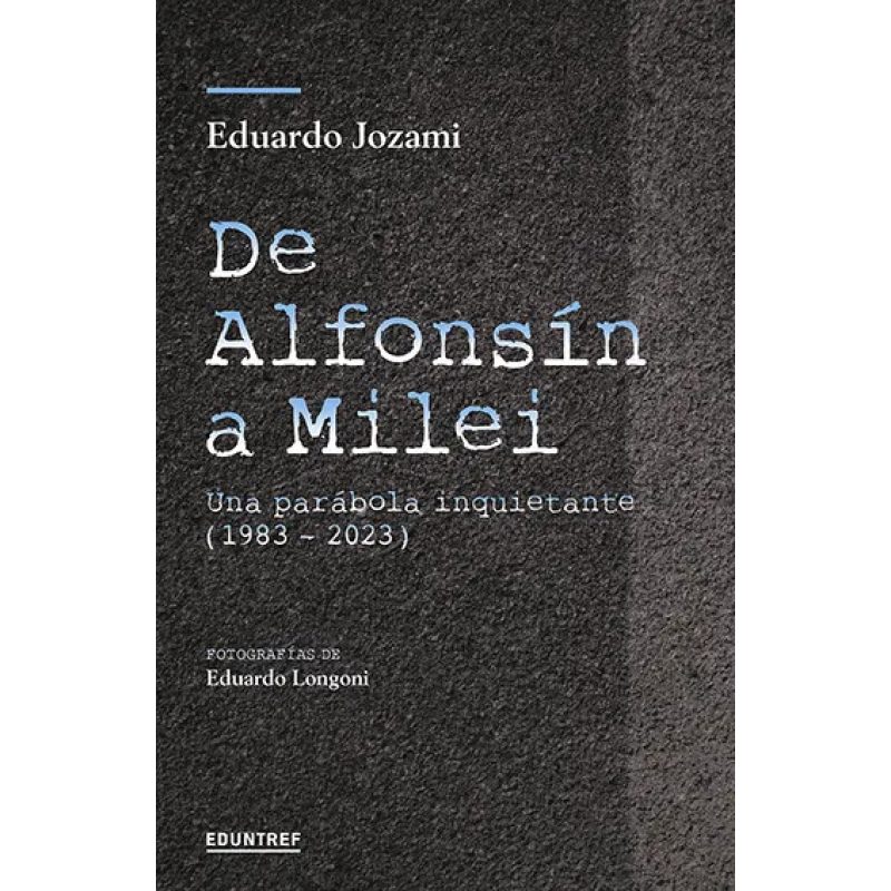 DE ALFONSIN A MILEI