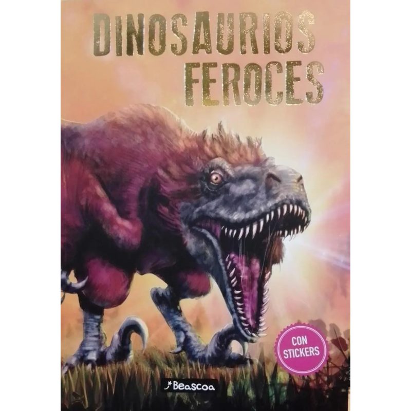 DINOSAURIOS FEROCES C/STICKERS
