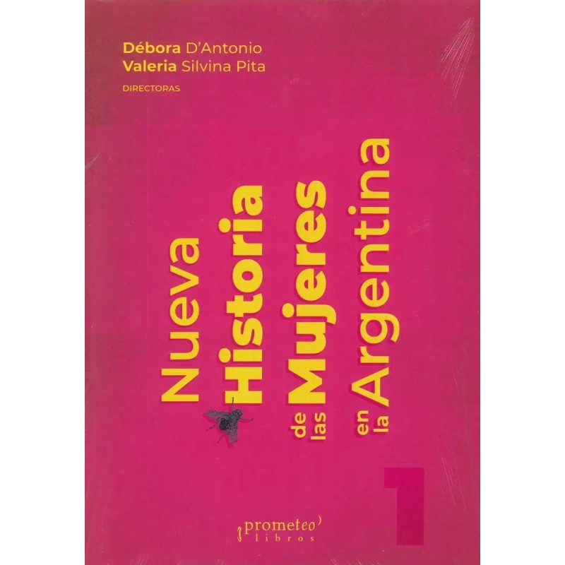 NUEVA HISTORIA DE LAS MUJERES EN LA ARGENTINA VOL 1