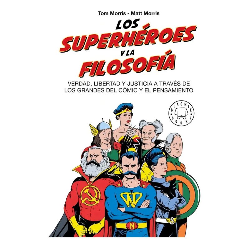 SUPERHEROES Y LA FILOSOFIA LOS