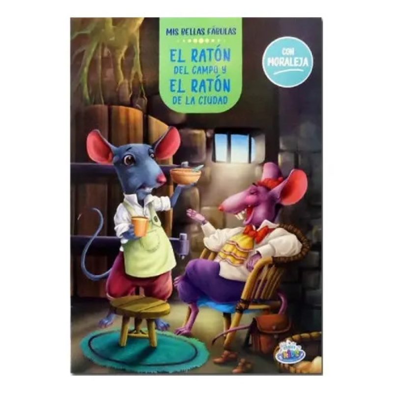 MIS BELLAS FABULAS EL RATON DEL CAMPO Y EL RATON DE LA CIUDAD