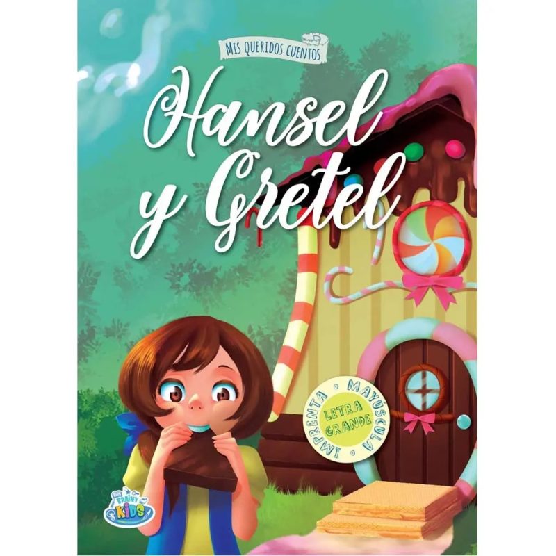 MIS QUERIDOS CUENTOS. HANSEL Y GRETEL