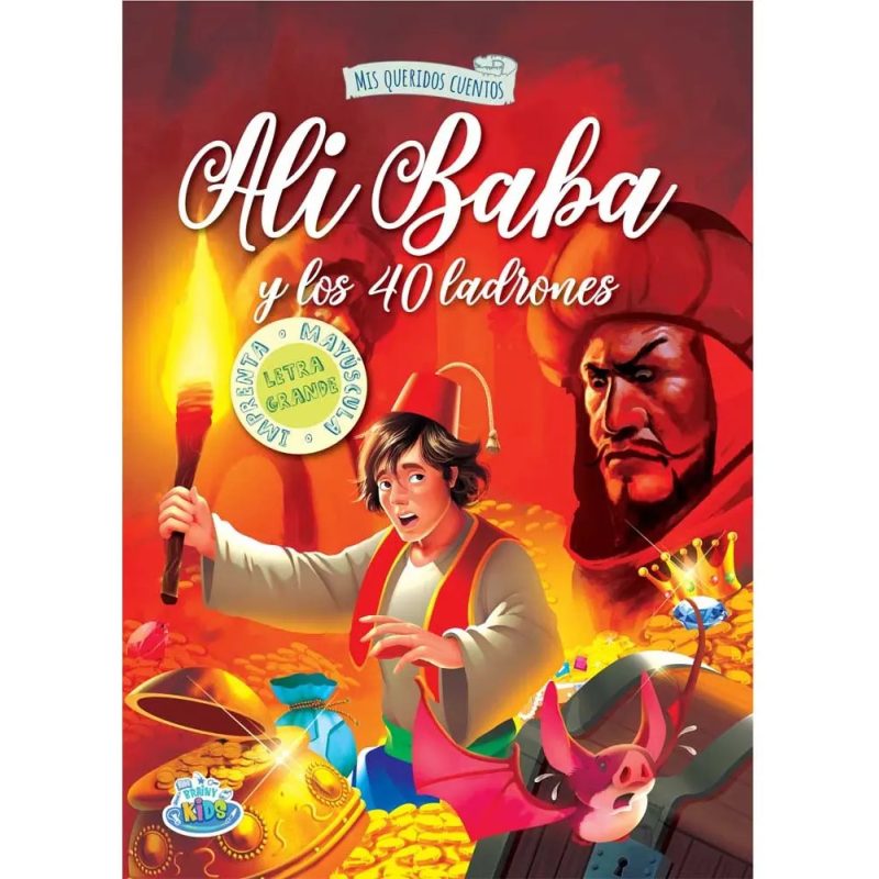MIS QUERIDOS CUENTOS. ALI BABA Y LOS 40 LADRONES