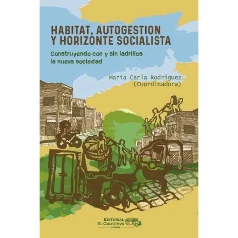 HABITAT AUTOGESTION Y HORIZONTE SOCIALISTA