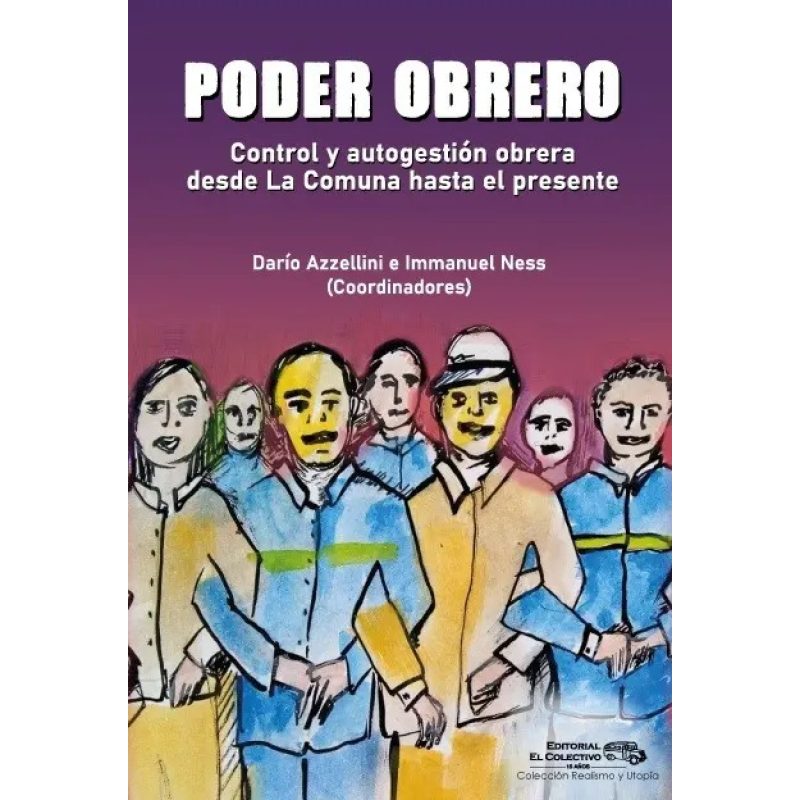 PODER OBRERO CONTROL Y AUTOGESTION OBRERA DESDE LA COMUNA HASTA EL PRESENTE