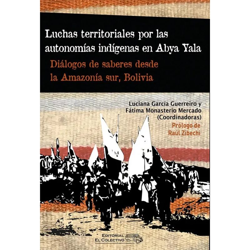 LUCHAS TERRITORIALES POR LAS AUTONOMIAS INDIGENAS EN ABYA YALA