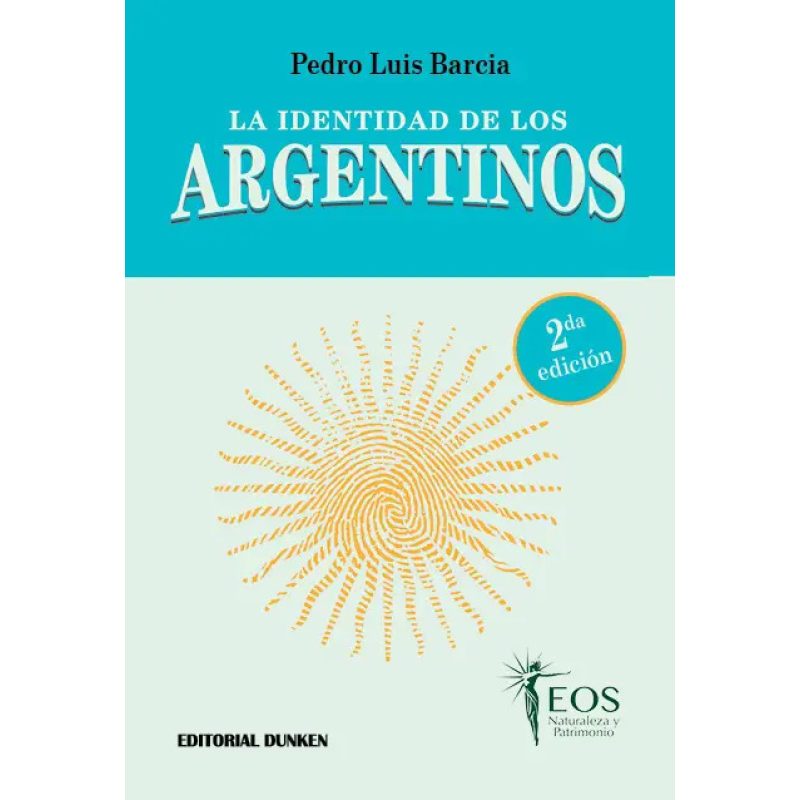 LA IDENTIDAD DE LOS ARGENTINOS 2DA EDICION