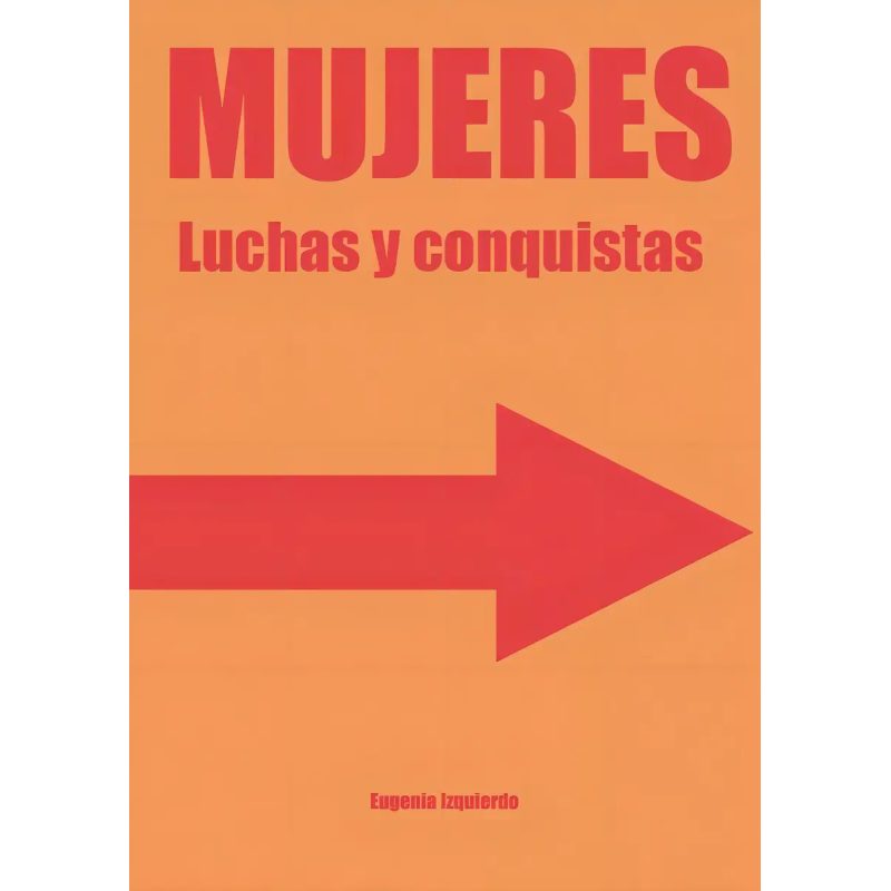 MUJERES LUCHAS Y CONQUISTAS