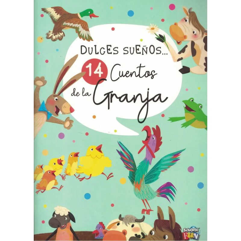 DULCES SUEÑOS-14 CUENTOS D/L GRANJA