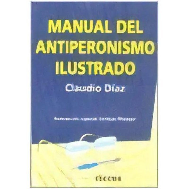 MANUAL DEL ANTIPERONISMO ILUSTRADO