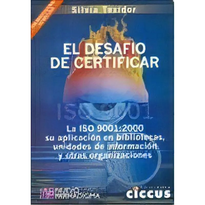 DESAFIO DE CERTIFICAR EL LA ISO 90012000