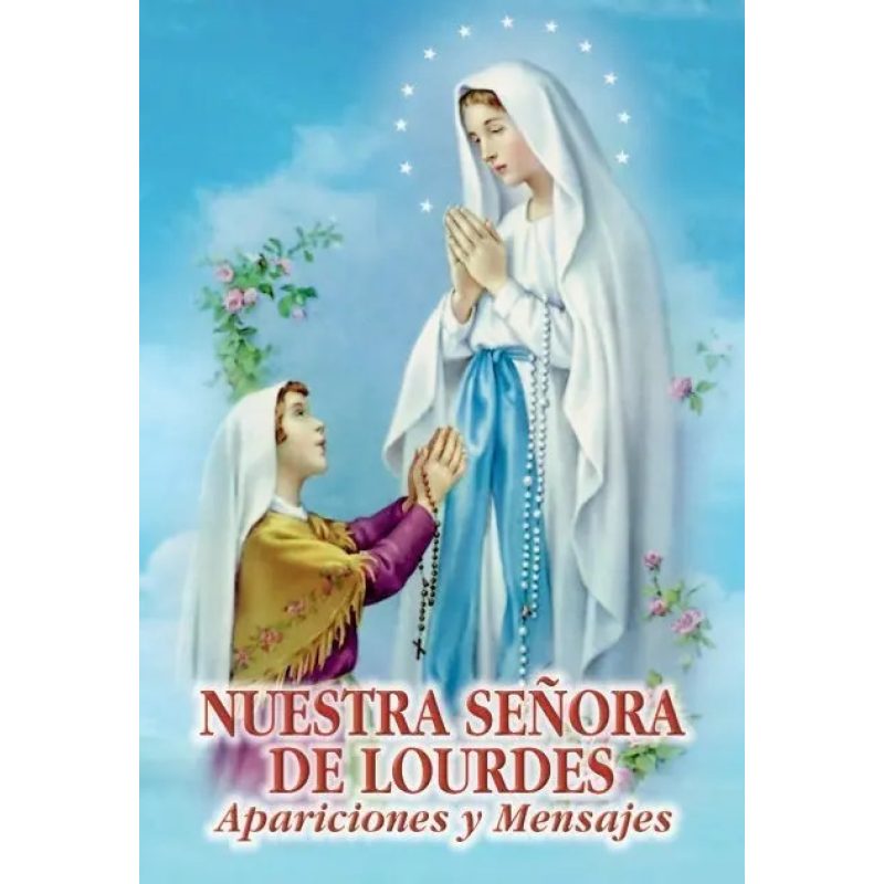 NUESTRA SEÑORA DE LOURDES APARICIONE