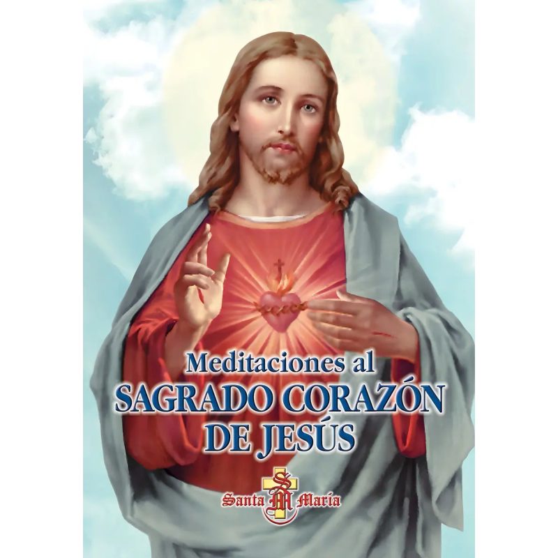 MEDITACIONES AL SAGRADO CORAZON DE JESUS