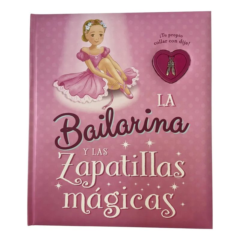 TESORO DEL CORAZON LA BAILARINA Y LAS ZAPATILLAS MAGICAS