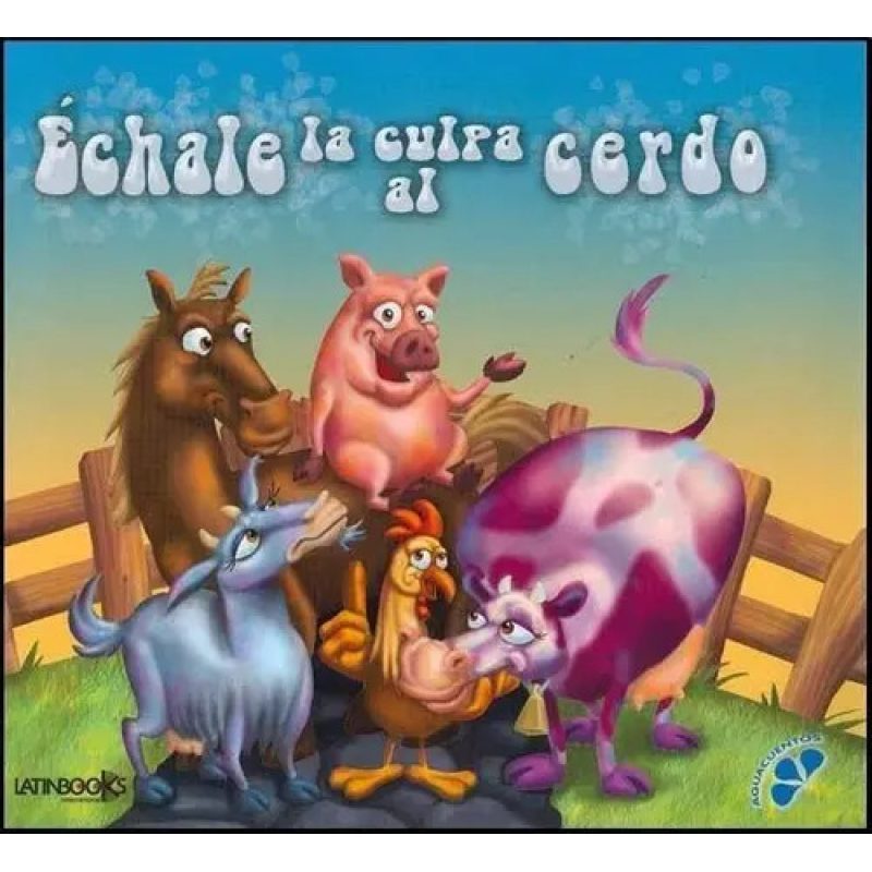 ECHALE LA CULPA AL CERDO