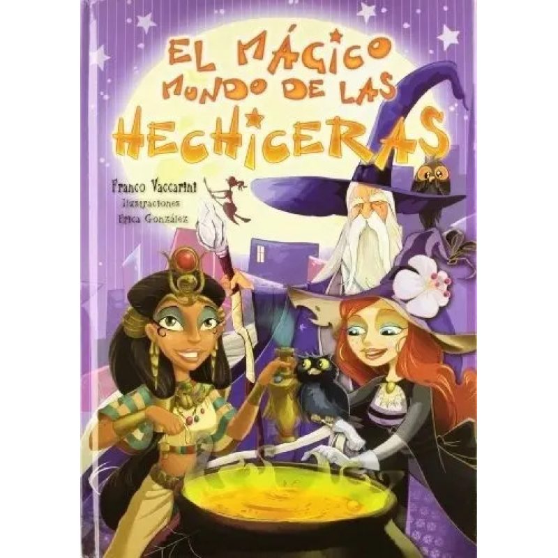EL MAGICO MUNDO DE LAS HECHICERAS