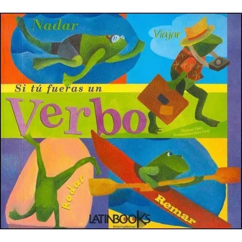 SI TU FUERAS UN VERBO