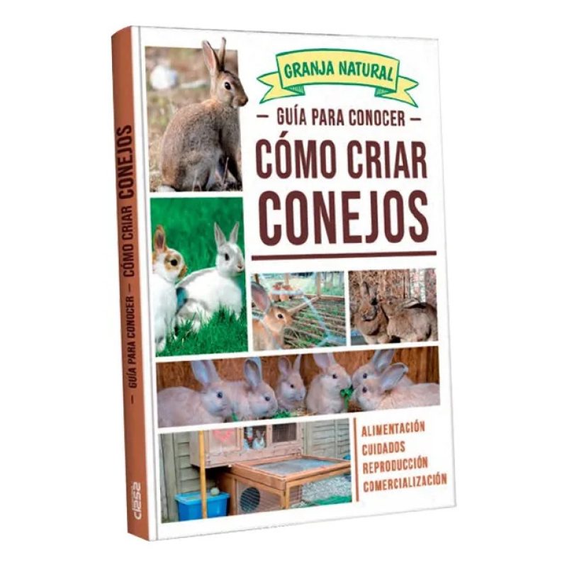 GUIA PARA CONOCER - COMO CRIAR CONEJOS   Vol.1