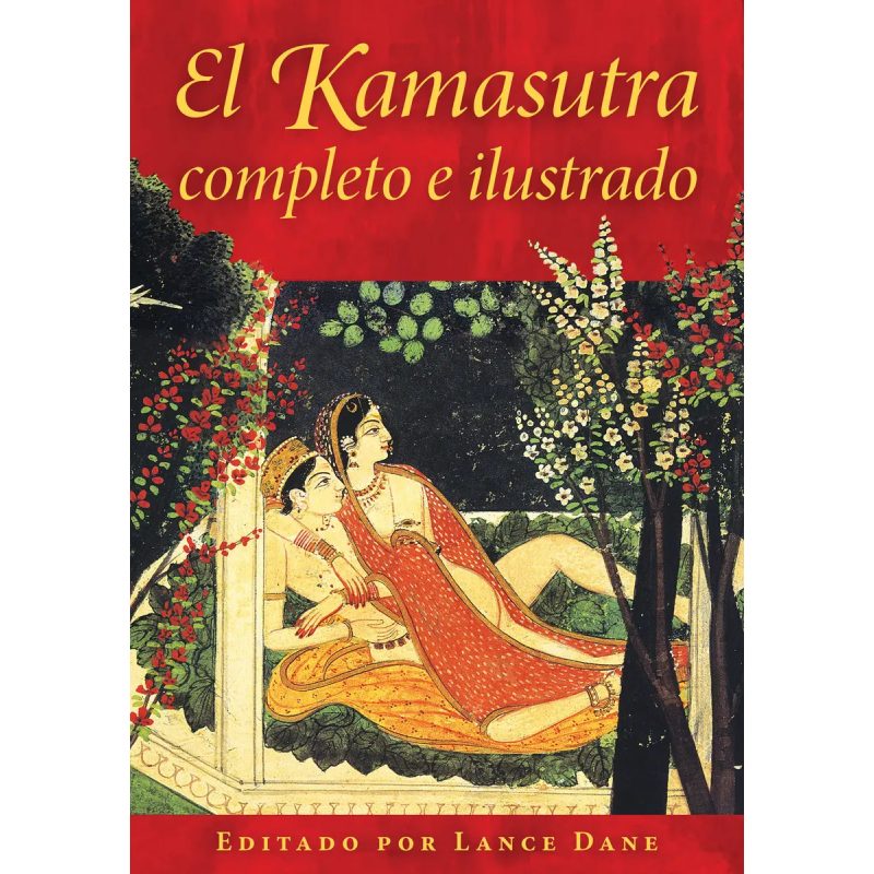 EL KAMASUTRA COMPLETO E ILUSTRADO - TDURA