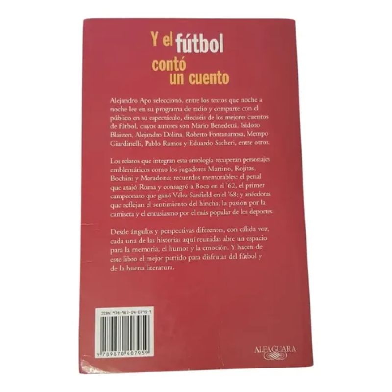 Y El Fútbol Contó Un Cuento  - Alejandro Apo - Alfaguara (Usado) - Miniatura 2